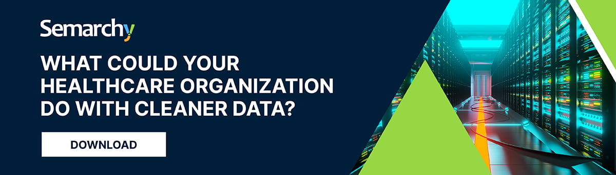 Ad Banner - What Could Your Healthcare Organization Do With Cleaner Data?